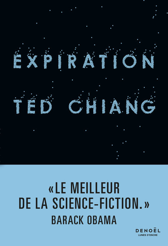 Il n'y a pas forcément besoin de s'appeler Barack Obama pour apprécier le recueil Expiration de Ted Chiang